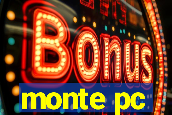 monte pc